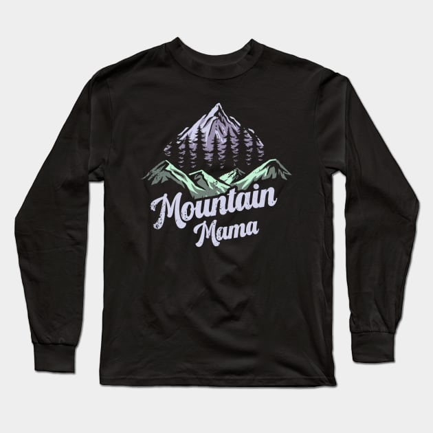 Mountain Mama Camping Mothers Day Long Sleeve T-Shirt by thurnzmwidlakpe